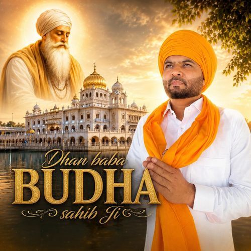Dhan Baba Budha Sahib Ji