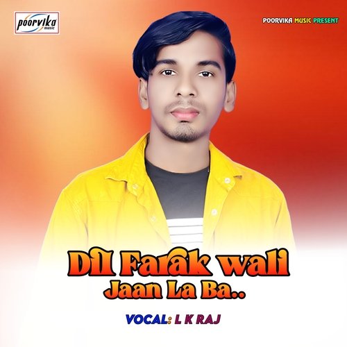 Dil Farak Wali Jaan La Ba