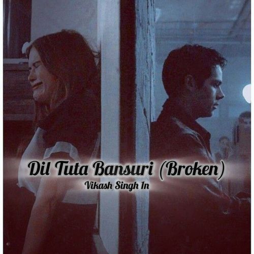Dil Tuta Bansuri (Broken)