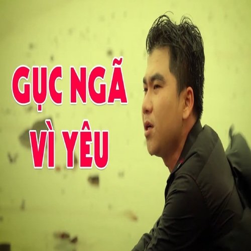 Gục Ngã Vì Yêu