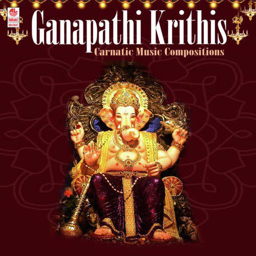 Ganapathi Krithis - Carnatic Music  Compositions