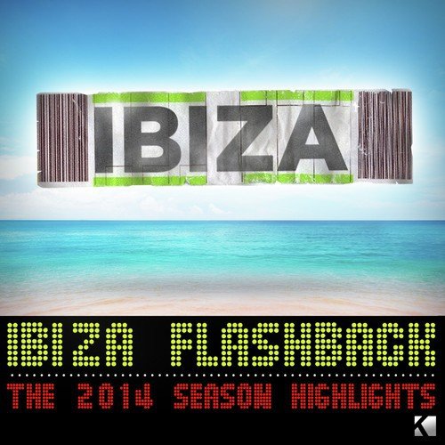 Ibiza Flashback (The 2014 Season Highlights)