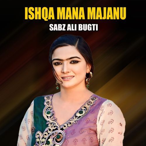 Ishqa Mana Majanu