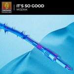 It's so Good (Extended)
