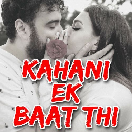 Kahani Ek Baat Thi