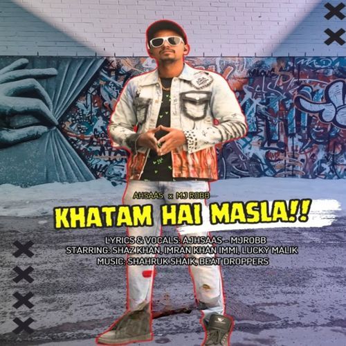 Khatam Hai Masla