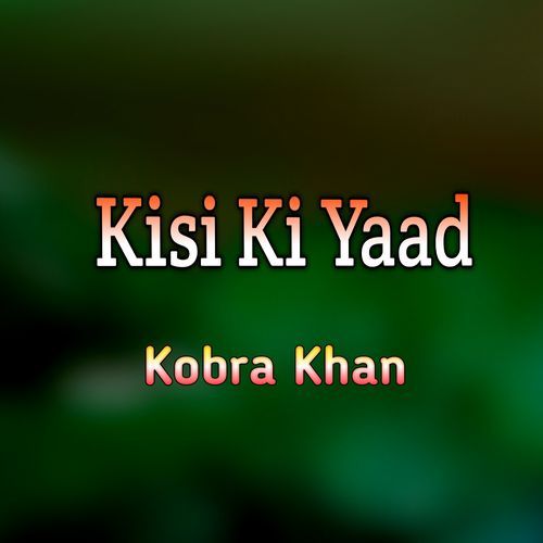 Kisi Ki Yaad