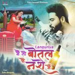 Languriya - Main To Botal Ke Nashe Mein