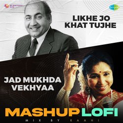 Likhe Jo Khat Tujhe X Jad Mukhda Vekhyaa LoFi Mashup-Bj4BZQYEcAY