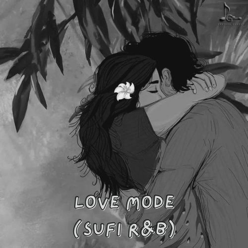 Love Mode (Sufi R&B)