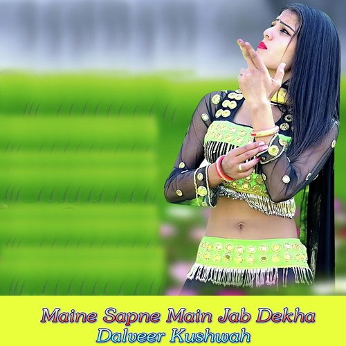 Maine Sapne Main Jab Dekha