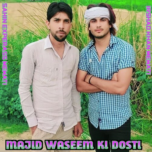 Majid Waseem Ki Dosti