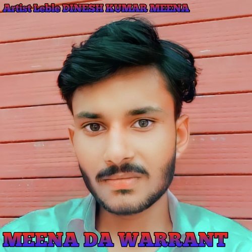 Meena da warrant