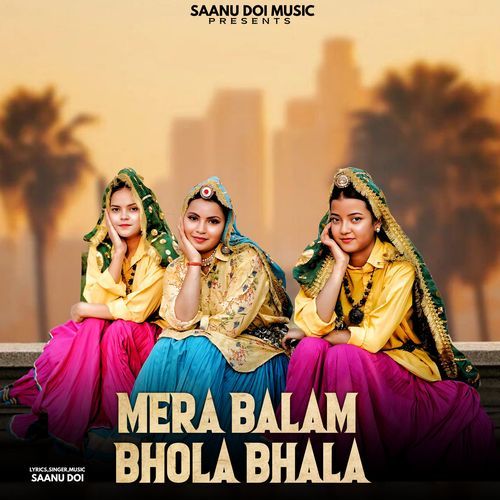 Mera Balam Bhola Bhala