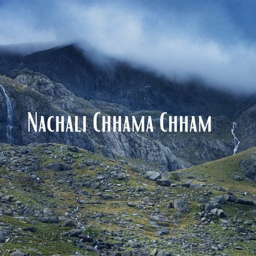 Nachali Chhama Chham