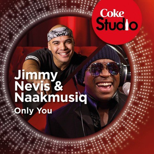 Only You (Coke Studio South Africa: Season 1) - Single