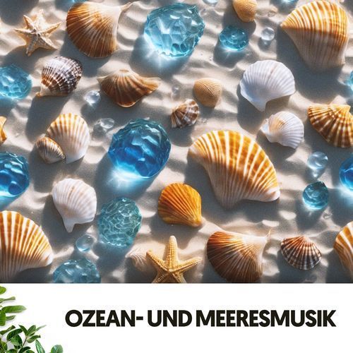 Ozean- und Meeresmusik: Melodien der blauen Tiefen_poster_image