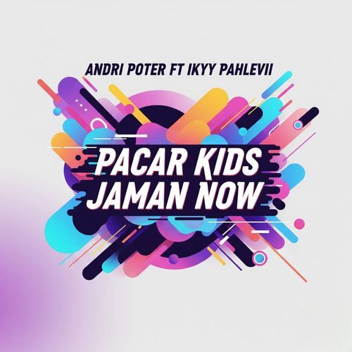 Pacar Kids Jaman Now cover art