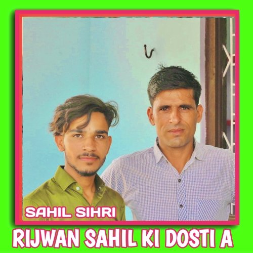 Rijwan Sahil Ki Dosti A