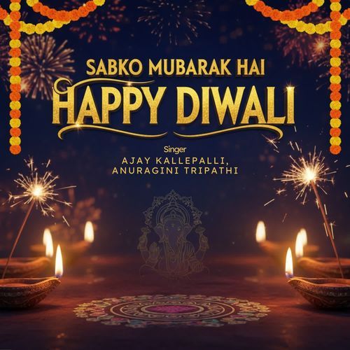 Sabko Mubarak Hai Happy Diwali