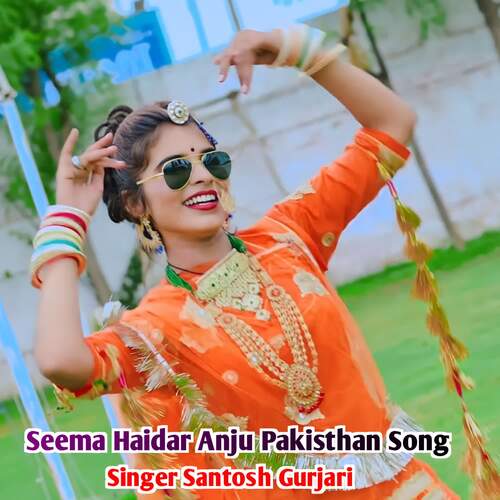 Seema Haidar Anju Pakisthan Song