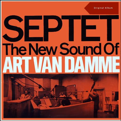 Septet: The New Sound Of Art Van Damme (Original Album)
