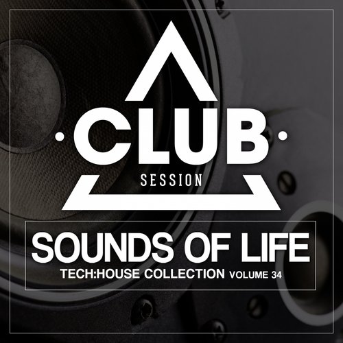 Sounds of Life - Tech:House Collection, Vol. 34