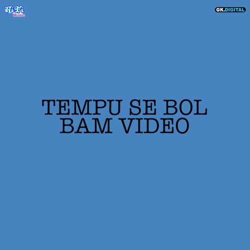 Tempu Se Bol Bam Video