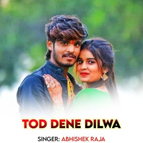 Tod Dene Dilwa