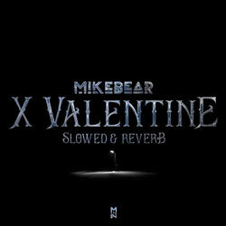 X Valentine (Slowed and Reverb)-FTE9eBFJUFk