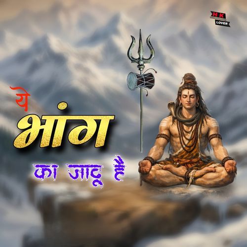 Ye Bhang Ka Jadu Hai