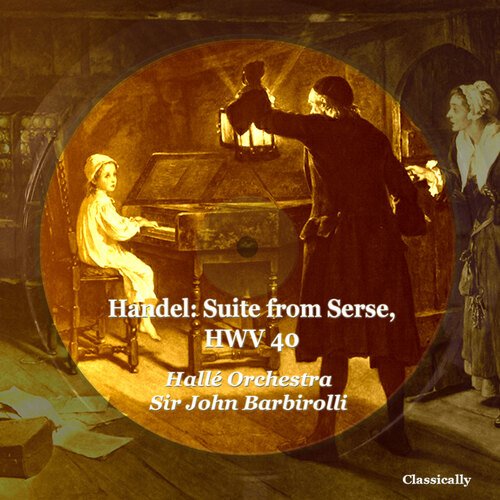  handel: Suite from Serse, HWV 40