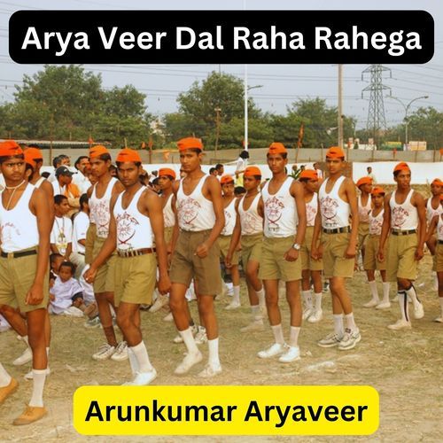 Arya Veer Dal Raha Rahega