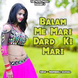 Balam Me Mari Dard Ki Mari-QywdYhJmfFQ