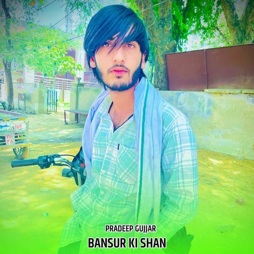 Bansur Ki Shan