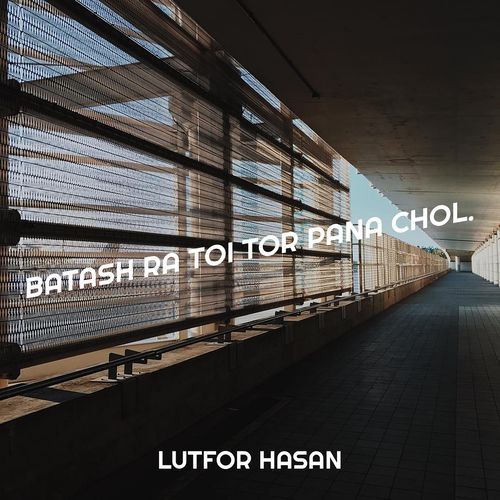 Batash Ra Toi Tor Pana Chol.