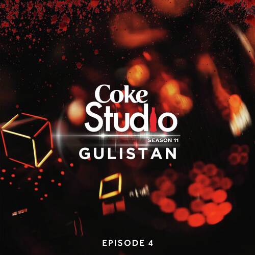 Coke Studio Season 11: Episode 4 (Gulistan)