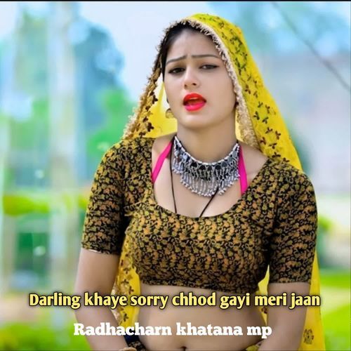 Darling Khaye Sorry Chhod Gayi Meri Jaan