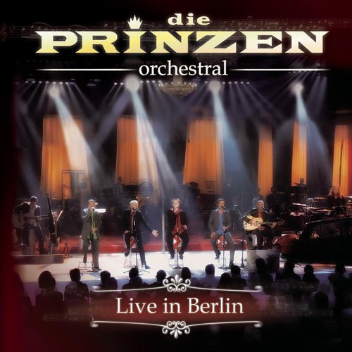 Die Prinzen (Orchestral Version) (Live in Berlin)_poster_image