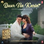 Duur Na Karin (From &quot;Khel Khel Mein&quot;)