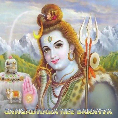 Gangadhara Nee Barayya
