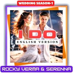 I DO - ENGLISH(WEDDING SEASON-1)-Fg8xXx51Ul4