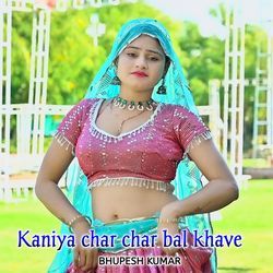 Kaniya Char Char Bal Khave