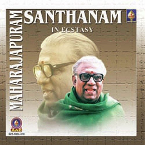 Maharajapuram Santhanam - In Ecstasy