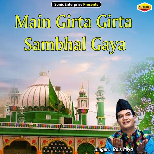 Main Girta Girta Sambhal Gaya