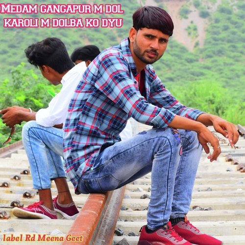 Medam gangapur m dol karoli m dolba ko dyu