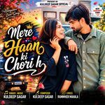 Mere Haan Ki Chori H