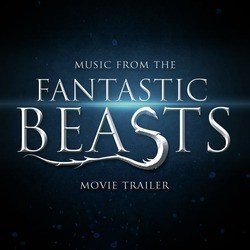 Music from The "Fantastic Beasts and Where to Find Them" Movie Trailer