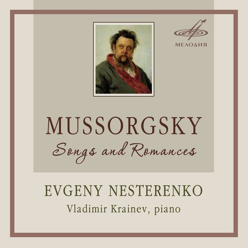 Mussorgsky: Songs and Romances