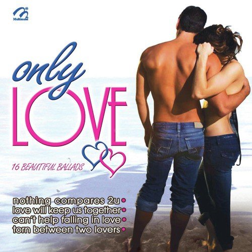 Only Love (16 Beautiful Ballads)